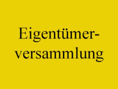 Eigentuemer Versammlung in 74366 Kirchheim (Neckar)